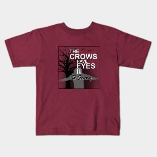 The Crows Have Eyes (Schitt’s Creek) Kids T-Shirt